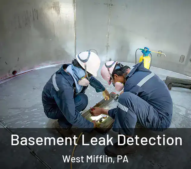  Basement Leak Detection West Mifflin, PA