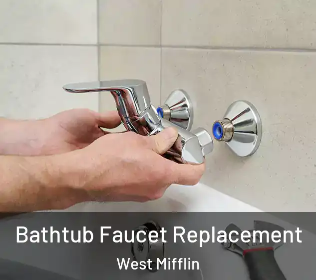  Bathtub Faucet Replacement West Mifflin