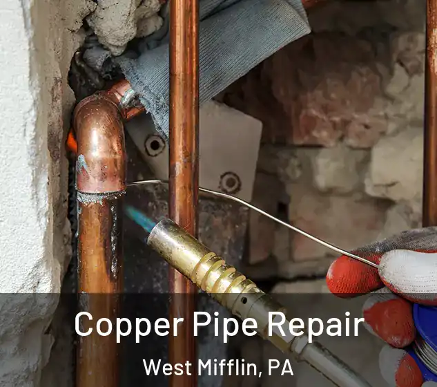  Copper Pipe Repair West Mifflin, PA