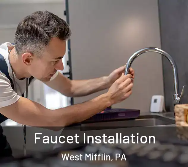  Faucet Installation West Mifflin, PA