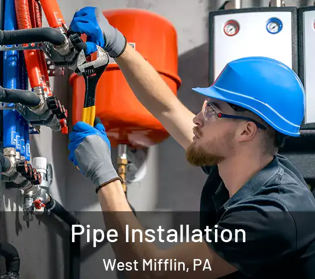  Pipe Installation West Mifflin, PA