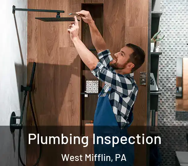 Plumbing Inspection West Mifflin, PA