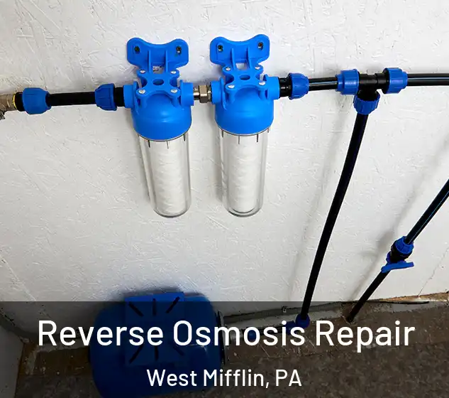  Reverse Osmosis Repair West Mifflin, PA
