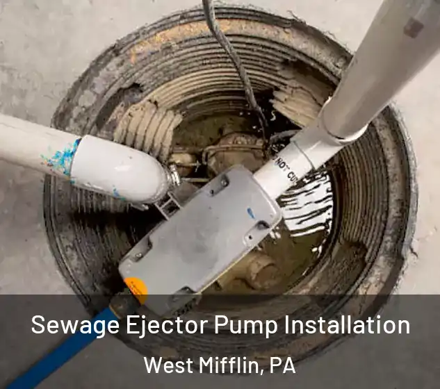  Sewage Ejector Pump Installation West Mifflin, PA