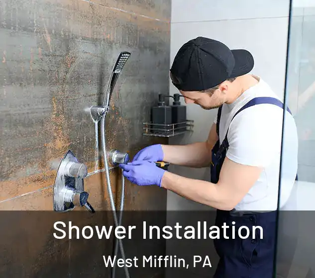  Shower Installation West Mifflin, PA