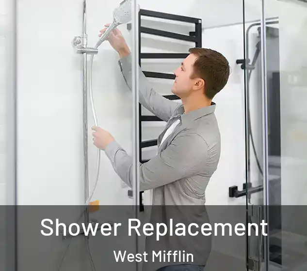  Shower Replacement West Mifflin