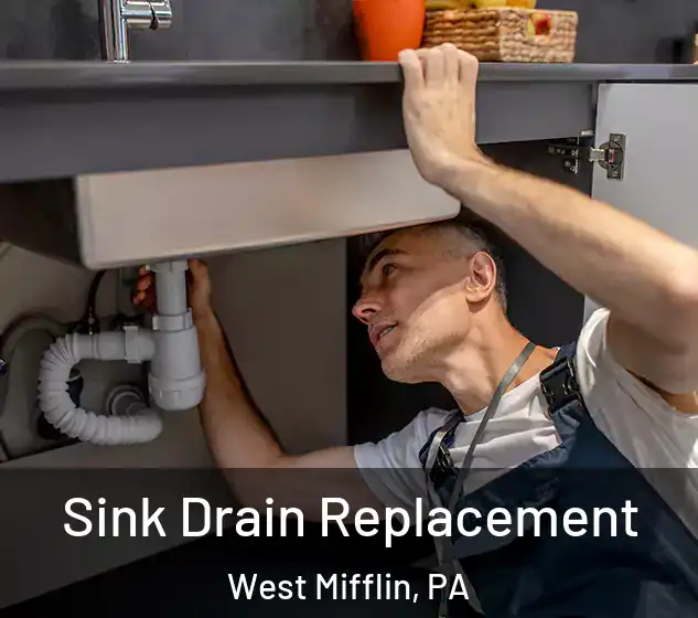 Sink Drain Replacement West Mifflin, PA