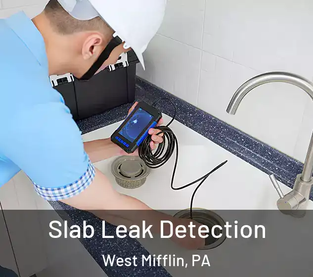  Slab Leak Detection West Mifflin, PA