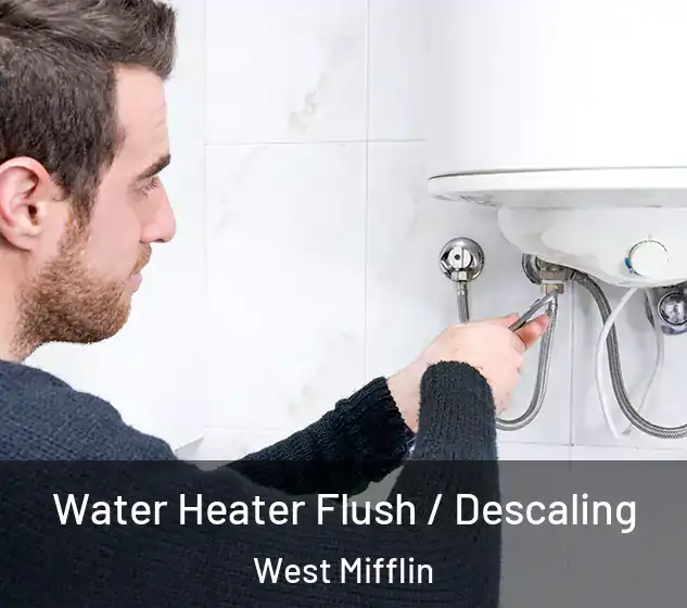 Water Heater Flush / Descaling West Mifflin