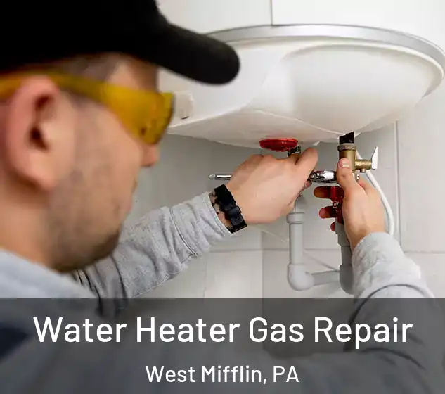  Water Heater Gas Repair West Mifflin, PA