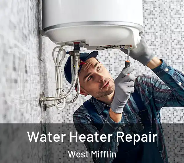  Water Heater Repair West Mifflin