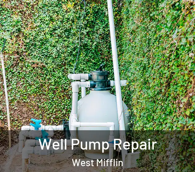  Well Pump Repair West Mifflin