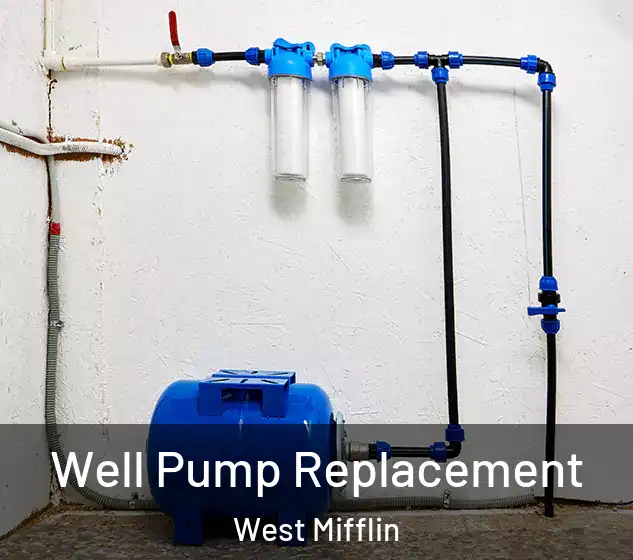  Well Pump Replacement West Mifflin